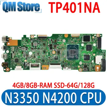 TP401NA Mainboard ASUS Vivobook Apversti 14 TP401 TP401N Nešiojamas Plokštė N3350 N4200 CPU 4 GB/8 GB-RAM SSD-64G/128G PAGRINDINĖS plokštės